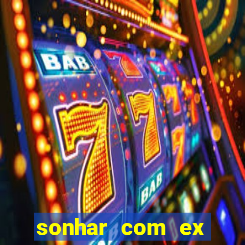 sonhar com ex namorado no jogo do bicho